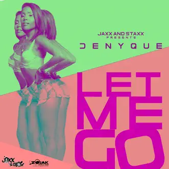 Let Me Go - Single by Denyque album reviews, ratings, credits