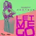 Let Me Go - Single album cover