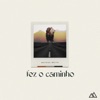 Fez o Caminho - Single