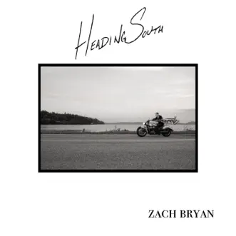 Heading South - Single by Zach Bryan album reviews, ratings, credits