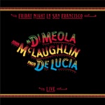 Al Di Meola, John McLaughlin & Paco de Lucía - Mediterranean Sundance / Rio Ancho
