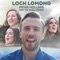 Loch Lomond (feat. The O'Neill Sisters) - Single