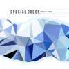 Stream & download Special Order (feat. Tschavek) - Single