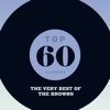 Top 60 Classics - The Very Best of the Browns - The Browns