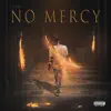 No Mercy (feat. Dis Chico) - Single album lyrics, reviews, download