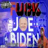 F**K JOE BIDEN (feat. Kyle Caine) song lyrics