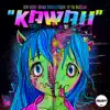 Kawaii - Single album lyrics, reviews, download
