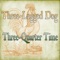 Three-Quarter Time - Three-Legged Dog lyrics