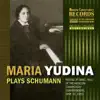 MARIA YUDINA PLAYS SCHUMANN album lyrics, reviews, download