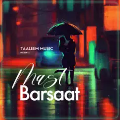 Mast Barsaat (feat. Salman Yusuff Khan & Soundarya Sharma) Song Lyrics