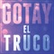 El Truco - Gotay lyrics