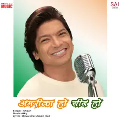 America Ho Chine Ho - Single by Shaan album reviews, ratings, credits