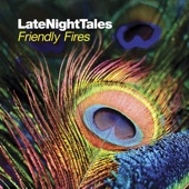 LateNightTales: Friendly Fires (DJ Mix) artwork