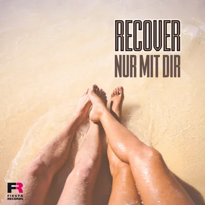 Nur mit dir - Single - Recover