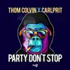 Stream & download Party Don't Stop - Single