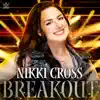 WWE: Breakout (Nikki Cross) - Single album lyrics, reviews, download
