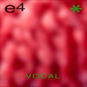 e4 (Vocal) artwork