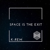 Space Is the Exit (Cosmic Space) artwork