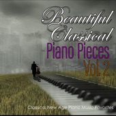 Beautiful Classical Piano Pieces Vol. 2: Classical New Age Piano Music Favorites artwork