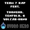 Team 7 (feat. ToonGod, Volcar-OHNO & TēnFold) - Hydrohero lyrics