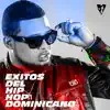 ÉXITOS DEL HIP HOP DOMINICANO album lyrics, reviews, download