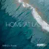 Home At Last - Single album lyrics, reviews, download
