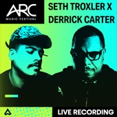 Seth Troxler & Derrick Carter at ARC Music Festival, 2021 (DJ Mix) artwork