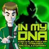 In My DNA (feat. Matt Raichous, Titanium1208 & Stofferex) - Single album lyrics, reviews, download