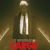 Cargo (Original Motion Picture Soundtrack) album lyrics, reviews, download