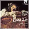 "Crystal Tears" (John Dowland and his Contemporaries) album lyrics, reviews, download