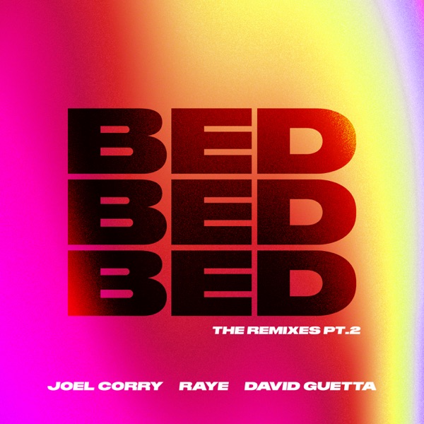 Download Joel Corry, RAYE & David Guetta BED (The Remixes, Pt.2) - EP Album MP3