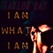 IAM what IAM - Taylor Ray lyrics