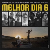 Melhor Dia 6 - Destino (feat. Yunk Vino, Matuê, The Boy, Clovis Pinho & Wall Hein) artwork