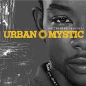 Urban Mystic - Where Were You?
