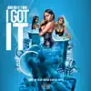 I Got It (feat. T Man) - Single album lyrics, reviews, download
