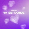 Ya es tarde - Single