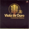 Viola de Ouro (A Central dos Violeiros) [13 Anos]