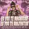 Eu Vou Te Machucar, Eu Vou Te Maltratar (feat. MC JL) [Remix] - Single album lyrics, reviews, download