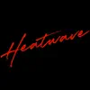 Heatwave (DJ Mix) album lyrics, reviews, download