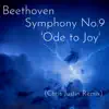 Beethoven Symphony No.9 'Ode to Joy' (Progressive House Remix) [Progressive House Remix] - Single album lyrics, reviews, download
