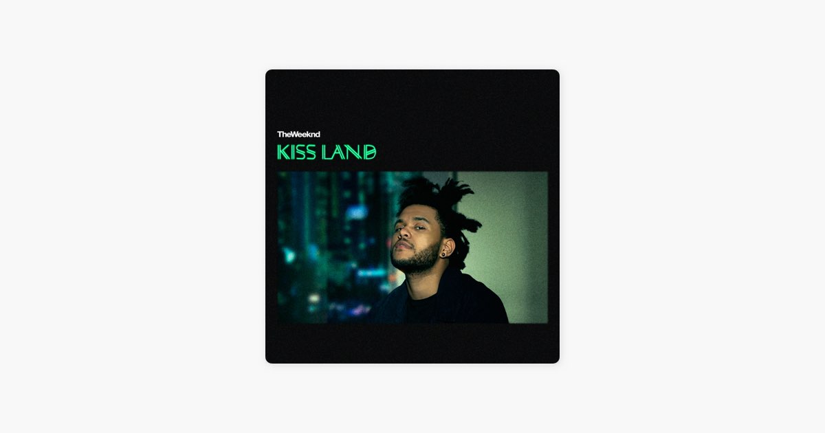 Перевод песни the weeknd. The Weeknd - Kiss Land LP.