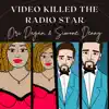 Video Killed the Radio Star (feat. Simone Denny) - Single album lyrics, reviews, download