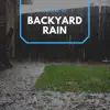 Stream & download Sounds of Backyard Rain - Single