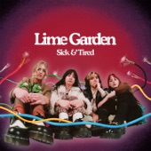 Lime Garden - Sick & Tired
