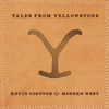 Tales from Yellowstone - Kevin Costner & Modern West