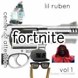 fortnite vol 1 lil ruben - fortnite thug life songs