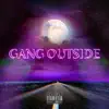 Gang Outside (feat. J Dean) - Single album lyrics, reviews, download