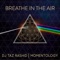 Breathe in the Air - DJ Taz Rashid & Momentology lyrics