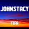 Tifa - JohnStacy lyrics