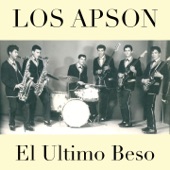 Los Apson - El Último Beso